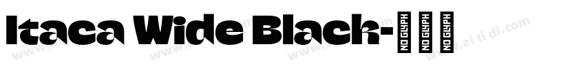 Itaca Wide Black字体转换 Itaca Wide Black字体转换